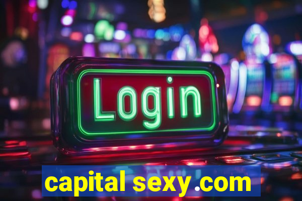 capital sexy.com